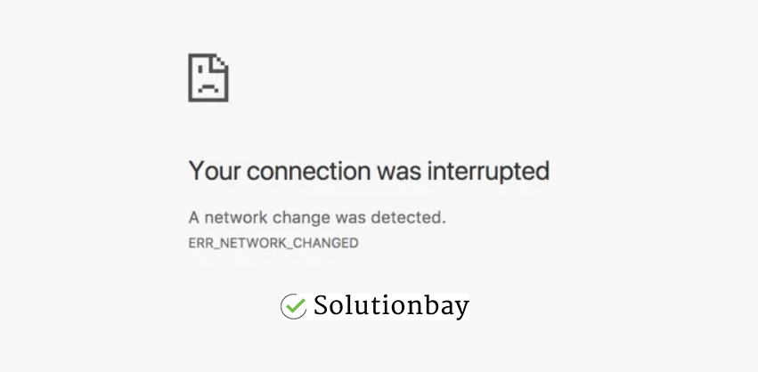 How to fix ERR_NETWORK_CHANGED (Windows, Mac OS, Android, iOS)